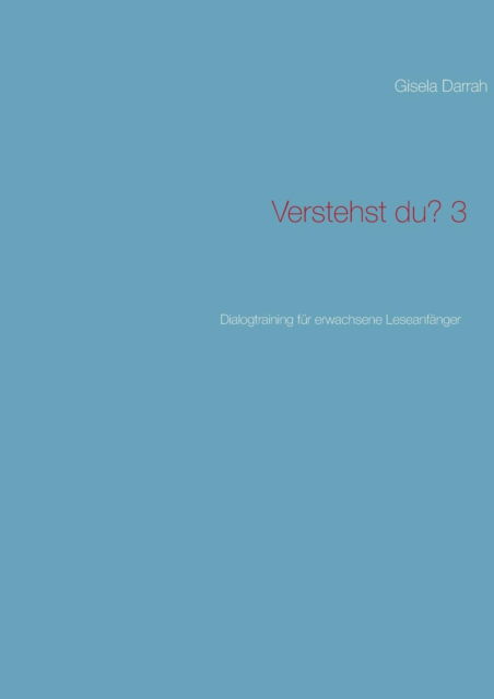 Verstehst Du? 3 - Gisela Darrah - Livros - Books On Demand - 9783732249985 - 30 de julho de 2018