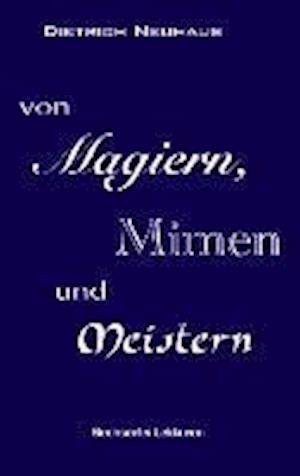 Cover for Neuhaus · Von Magiern, Mimen und Meistern (Bok)