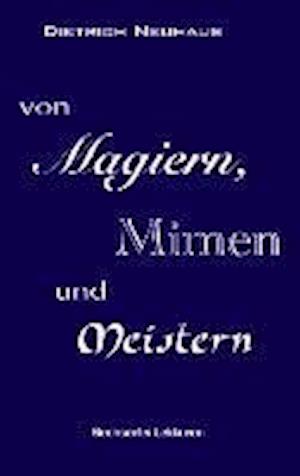 Von Magiern, Mimen und Meistern - Neuhaus - Books -  - 9783732281985 - 