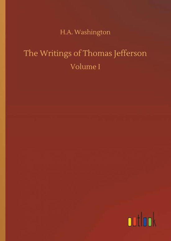 The Writings of Thomas Jeffe - Washington - Books -  - 9783732645985 - April 5, 2018