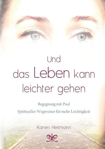 Cover for Heitmann · Und das Leben kann leichter ge (Book) (2017)