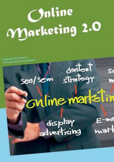 Cover for Jan Kuppers · Online Marketing 2.0: Verstandlich fur jedermann! (Paperback Book) [German edition] (2014)