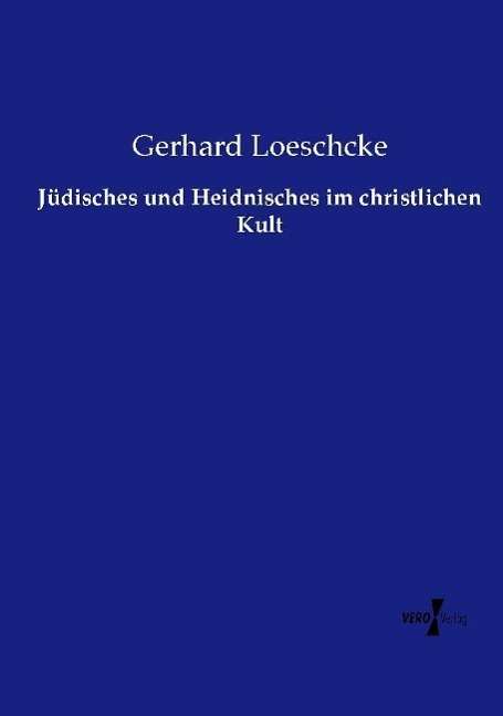 Cover for Loeschcke · Jüdisches und Heidnisches im (Book)