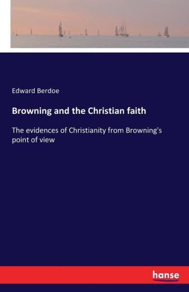 Cover for Berdoe · Browning and the Christian faith (Book) (2016)