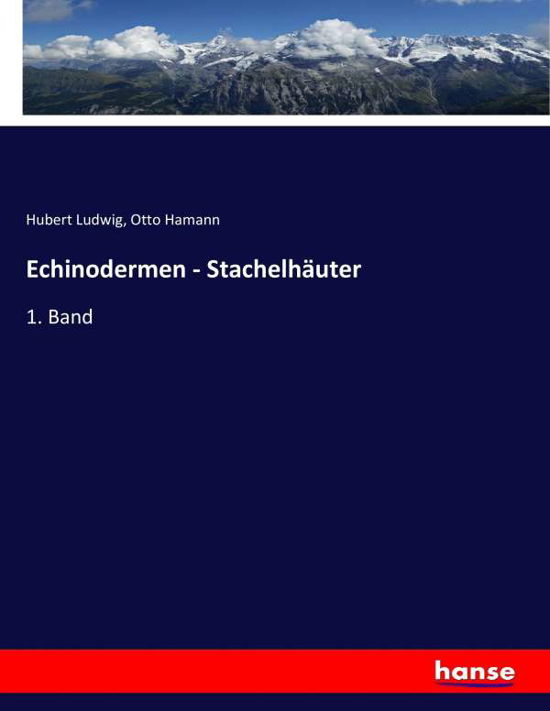 Echinodermen - Stachelhäuter - Ludwig - Książki -  - 9783744611985 - 16 lutego 2017