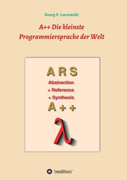 A++ Die kleinste Programmiers - Loczewski - Books -  - 9783746930985 - April 15, 2018