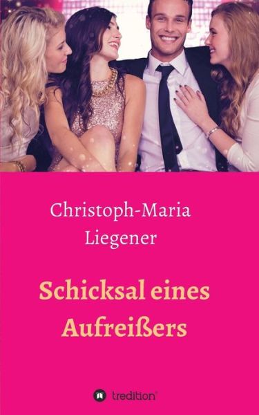 Cover for Liegener · Schicksal eines Aufreißers (Book) (2018)