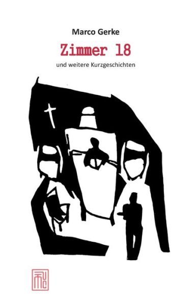 Cover for Gerke · Zimmer 18 und weitere Kurzgeschic (Book) (2019)