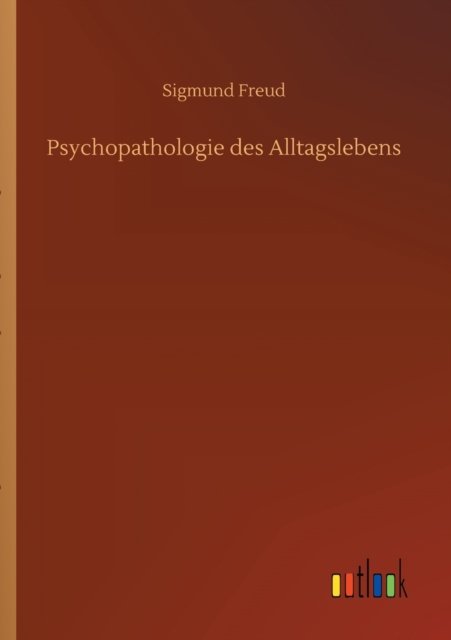 Cover for Sigmund Freud · Psychopathologie des Alltagslebens (Paperback Bog) (2020)