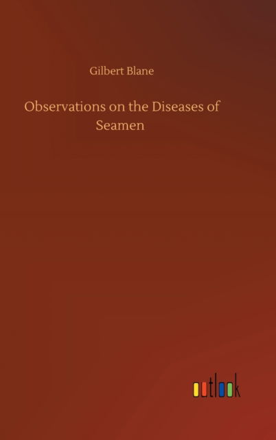 Cover for Gilbert Blane · Observations on the Diseases of Seamen (Hardcover Book) (2020)