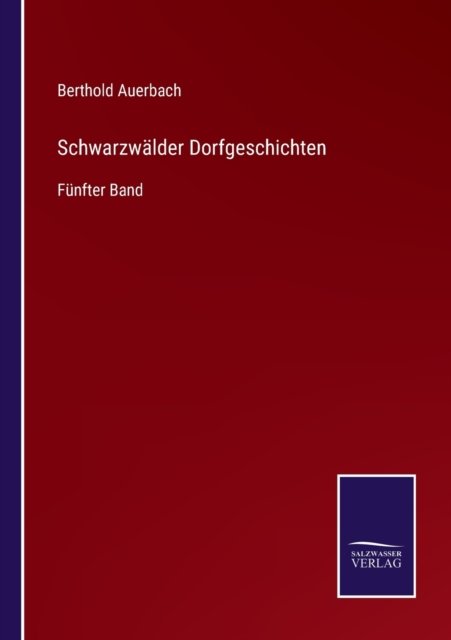 Cover for Berthold Auerbach · Schwarzwalder Dorfgeschichten (Taschenbuch) (2022)