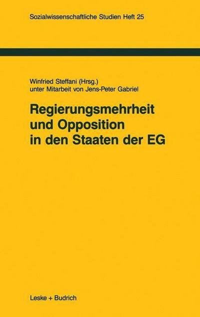Cover for Winfried Steffani · Regierungsmehrheit Und Opposition in Den Staaten Der Eg - Sozialwissenschaftliche Studien (Paperback Bog) [1991 edition] (1991)