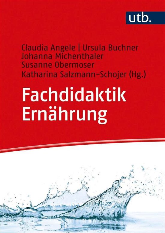 Fachdidaktik Ernährung - Angele - Boeken -  - 9783825255985 - 