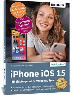 Cover for Anja Schmid · Apple iPhone mit iOS 15 - Für Einsteiger ohne Vorkenntnisse (Paperback Book) (2021)