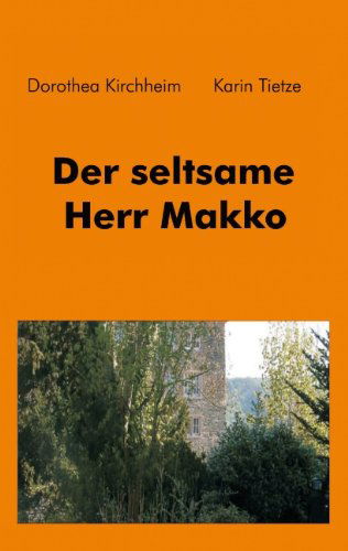 Cover for Dorothea Kirchheim · Der Seltsame Herr Makko (Paperback Book) [German edition] (2005)