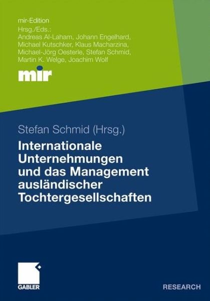 Cover for Stefan Schmid · Internationale Unternehmungen Und Das Management Auslandischer Tochtergesellschaften - Mir-Edition (Pocketbok) [2011 edition] (2010)
