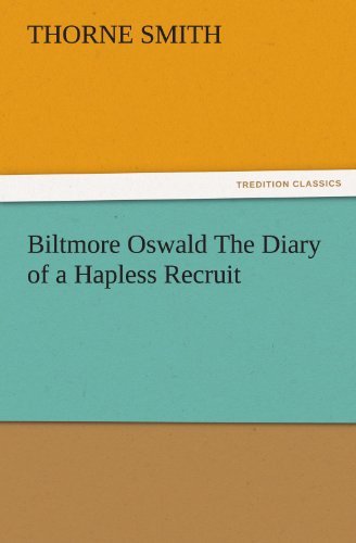 Cover for Thorne Smith · Biltmore Oswald the Diary of a Hapless Recruit (Tredition Classics) (Paperback Bog) (2011)