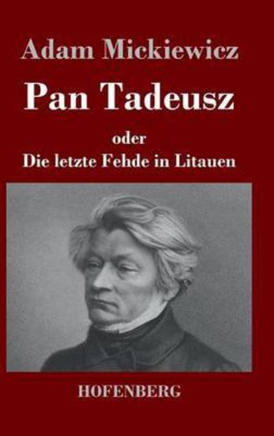 Cover for Adam Mickiewicz · Pan Tadeusz Oder Die Letzte Fehde in Litauen (Inbunden Bok) (2016)