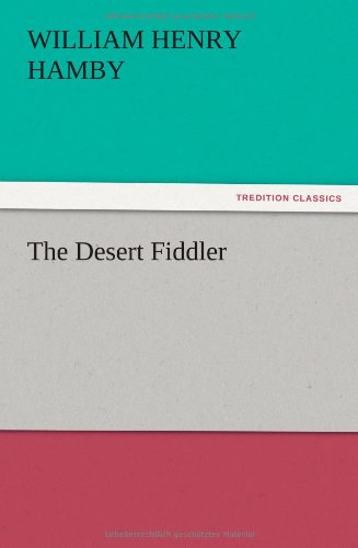 Cover for William H. Hamby · The Desert Fiddler (Paperback Book) (2012)
