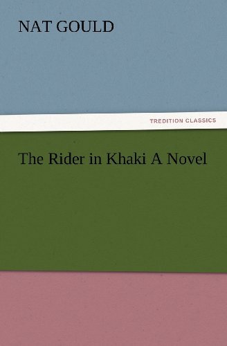 Cover for Nat Gould · The Rider in Khaki a Novel (Tredition Classics) (Paperback Bog) (2012)