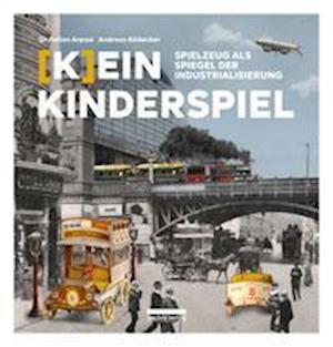 Cover for Andreas Bödecker · [K]ein Kinderspiel (Gebundenes Buch) (2021)