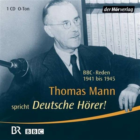 Cover for Thomas Mann · Deutsche Hörer! CD (CD) (2004)