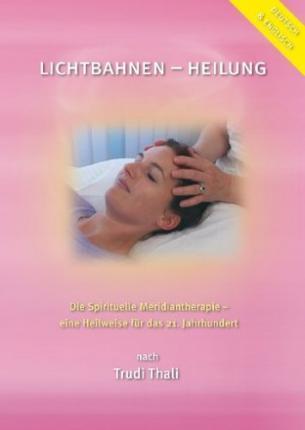 Trudi Thali · Lichtbahnen-Heilung. DVD (DVD) (2006)