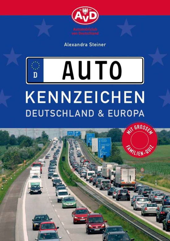 AvD: Auto-Kennzeichen - Steiner - Books -  - 9783958436985 - 