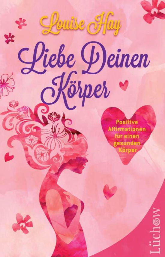 Cover for Hay · Liebe Deinen Körper (Book)