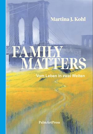 Cover for Martina J. Kohl · Family Matters (Book) (2024)