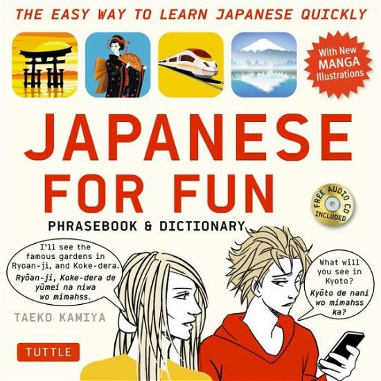 Cover for Taeko Kamiya · Japanese For Fun Phrasebook &amp; Dictionary: The Easy Way to Learn Japanese Quickly (Audio Included) (Buch) (2017)