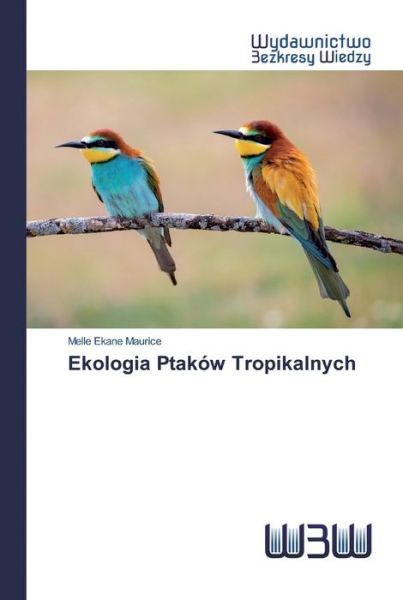 Cover for Maurice · Ekologia Ptaków Tropikalnych (Bog) (2020)