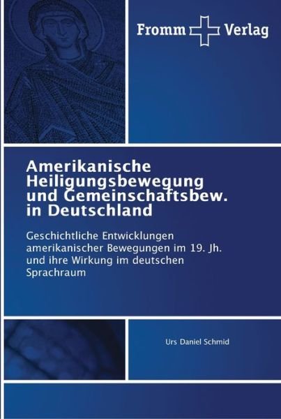 Cover for Schmid · Amerikanische Heiligungsbewegung (Book) (2018)