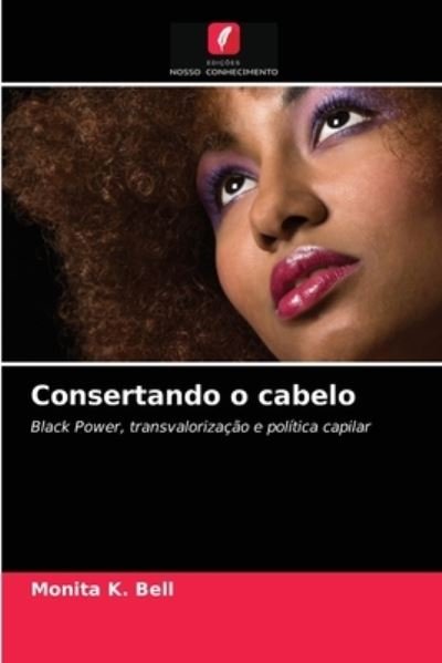 Cover for Monita K Bell · Consertando o cabelo (Paperback Book) (2021)