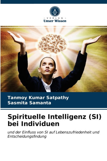 Cover for Tanmoy Kumar Satpathy · Spirituelle Intelligenz (SI) bei Individuen (Paperback Book) (2021)