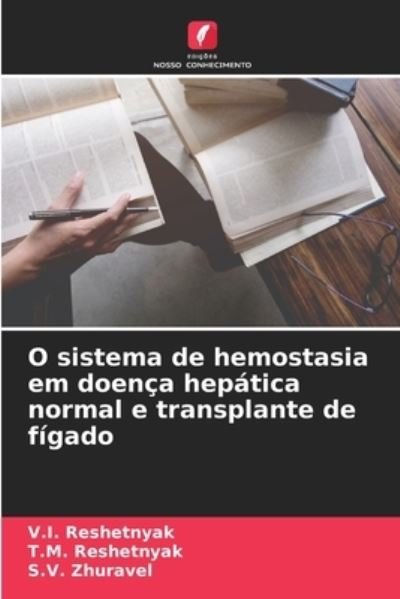 Cover for V I Reshetnyak · O sistema de hemostasia em doenca hepatica normal e transplante de figado (Paperback Book) (2021)