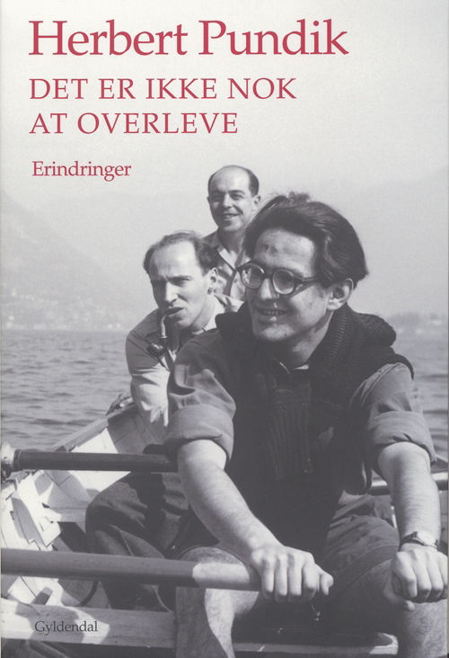 Cover for Herbert Pundik · Det er ikke nok at overleve (Hæftet bog) [1. udgave] (2005)