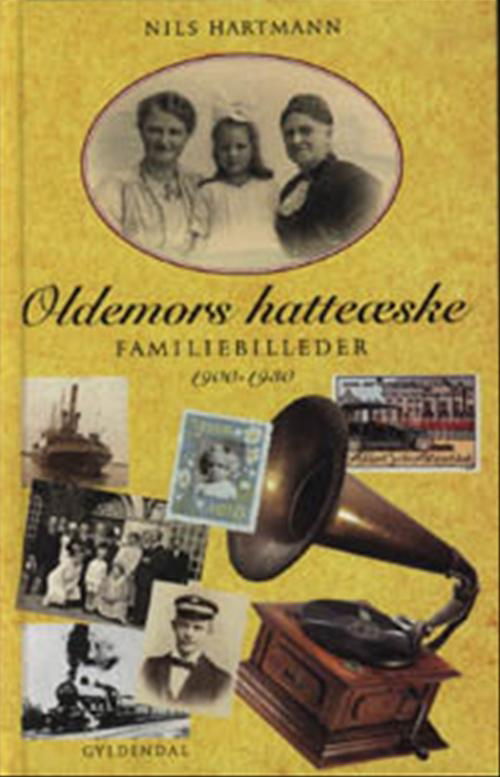 Cover for Nils Hartmann · Oldemors hatteæske (Bound Book) [1º edição] (2000)