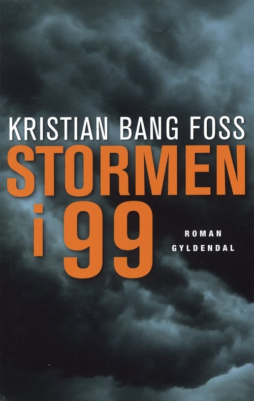 Cover for Kristian Bang Foss · Stormen i 99 (Sewn Spine Book) [1st edition] (2008)