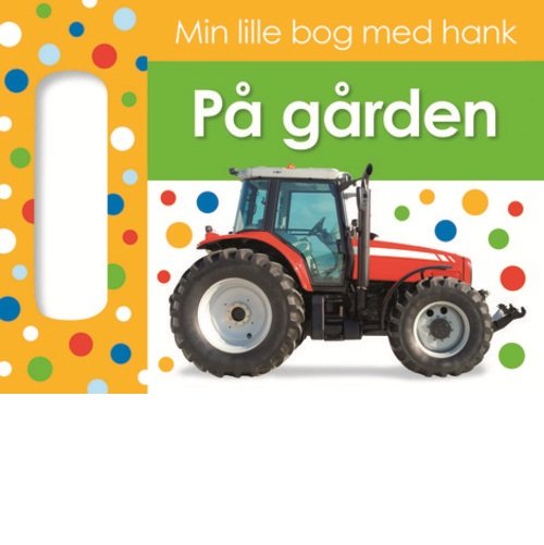 Cover for Dawn Sirett · Min lille bog med hank: På gården (Cardboard Book) [1e uitgave] (2013)