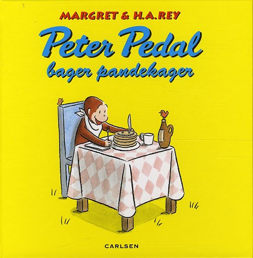 Cover for H. A. Rey · Peter Pedal: Peter Pedal bager pandekager (Bound Book) [2nd edition] [Indbundet] (2010)