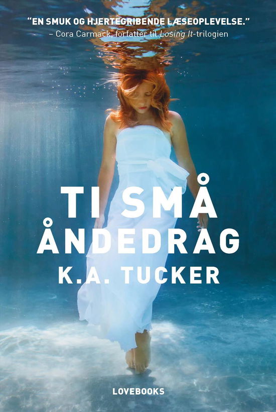 Ti små åndedrag: Ti små åndedrag - K.A. Tucker - Books - Lindhardt og Ringhof - 9788711566985 - February 27, 2017