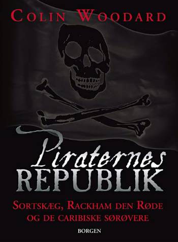 Cover for Colin Woodard · Piraternes republik (Bound Book) [1st edition] [Indbundet] (2008)