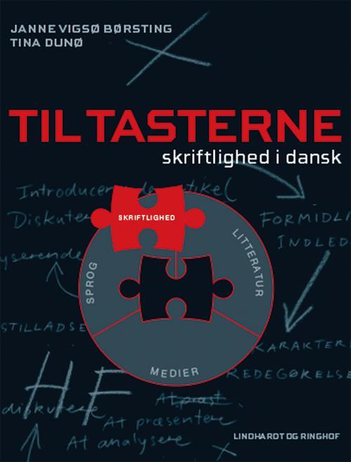 Cover for Tina Dunø Janne Vigsø Børsting · Til tasterne - skriftlighed i dansk (Bound Book) [1st edition] (2016)