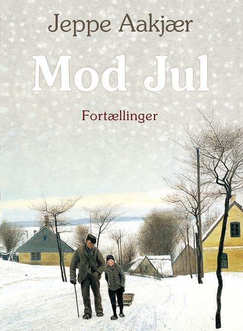 Cover for Jeppe Aakjær · Mod jul (Inbunden Bok) [3:e utgåva] (2021)