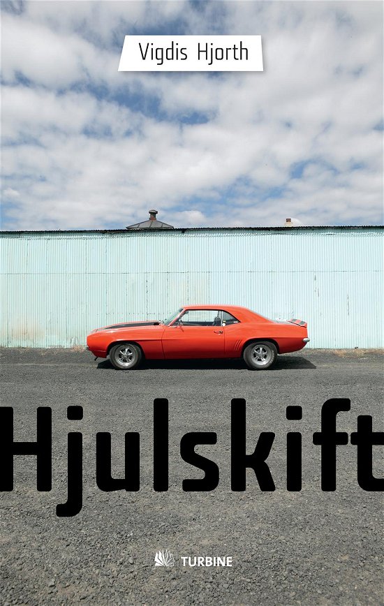 Cover for Vigdis Hjorth · Hjulskift (Sewn Spine Book) [1st edition] [Indbundet] (2011)