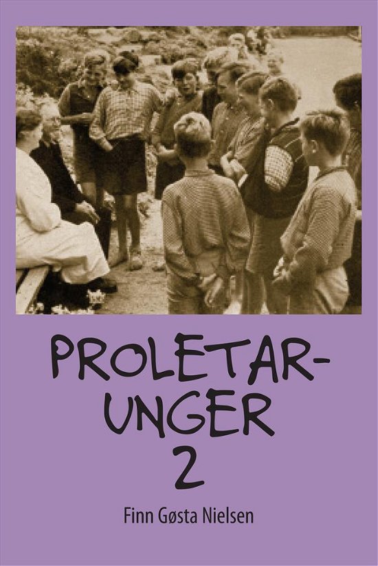 Proletarunger - Finn Gøsta Nielsen - Libros - Kahrius - 9788771531985 - 20 de junio de 2017