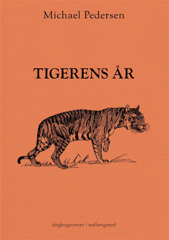 Cover for Michael Pedersen · Tigerens år (Sewn Spine Book) [1e uitgave] (2024)