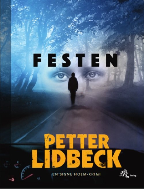 Cover for Petter Lidbeck · En Signe Holm-krimi: Festen (Bound Book) [1st edition] (2021)