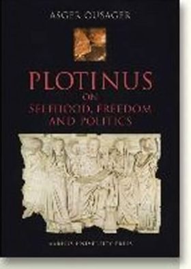 Cover for Asger Ousager · Aarhus Studies in Mediterranean Antiquity 6: Plotinus on selfhood, freedom and politics (Bound Book) [1e uitgave] [Indbundet] (2004)